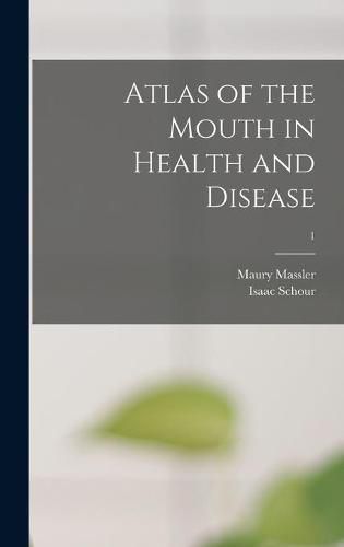 Cover image for Atlas of the Mouth in Health and Disease; 1