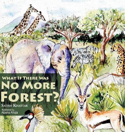 Cover image for What If There Was No More Forest?