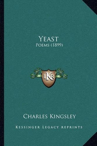 Cover image for Yeast: Poems (1899)