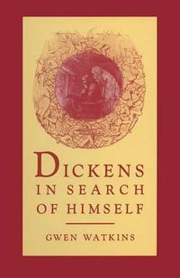 Cover image for Dickens in Search of Himself: Recurrent Themes and Characters in the Work of Charles Dickens