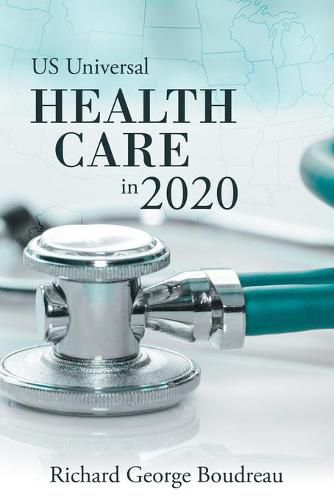 Cover image for Us Universal Health Care in 2020