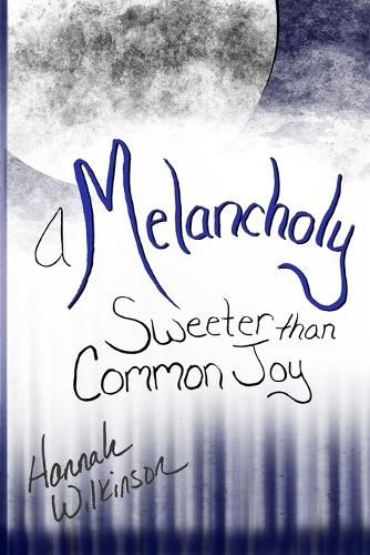 Cover image for A Melancholy Sweeter than Common Joy