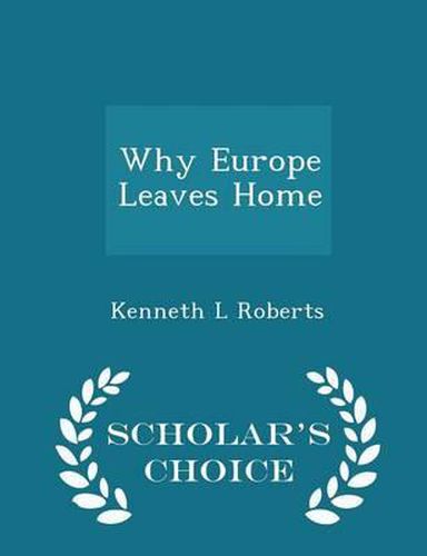 Cover image for Why Europe Leaves Home - Scholar's Choice Edition