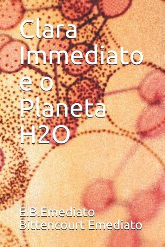 Cover image for Clara Immediato e o Planeta H2O