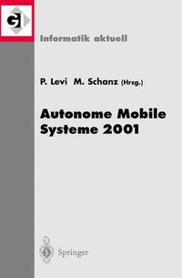 Cover image for Autonome Mobile Systeme 2001: 17. Fachgesprach Stuttgart, 11./12. Oktober 2001