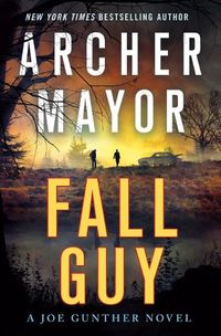 Cover image for Fall Guy: A Joe Gunther Novel