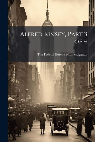Cover image for Alfred Kinsey, Part 3 of 4