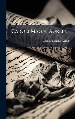 Cover image for Caroli Magni Agrelli