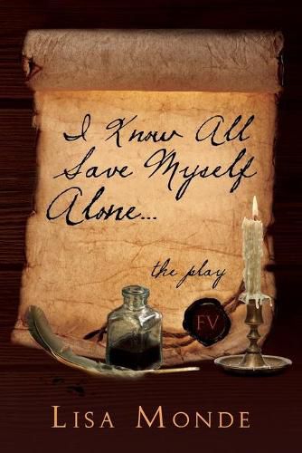 Cover image for I Know All Save Myself Alone: The Play