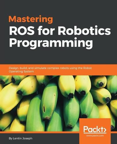 Cover image for Mastering ROS for Robotics Programming