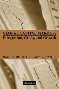 Cover image for Global Capital Markets: Integration, Crisis, and Growth