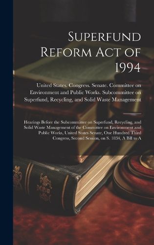 Cover image for Superfund Reform Act of 1994