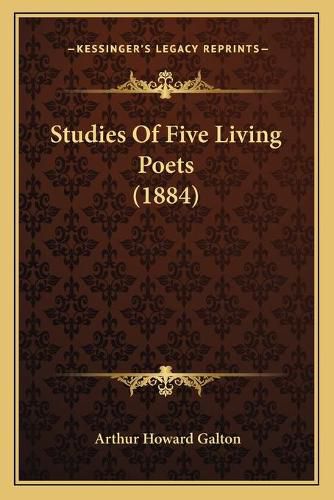 Cover image for Studies of Five Living Poets (1884)