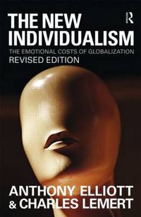 Cover image for The New Individualism: The Emotional Costs of Globalization REVISED EDITION