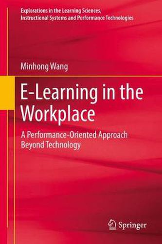 Cover image for E-Learning in the Workplace: A Performance-Oriented Approach Beyond Technology