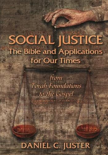 Social Justice: The Bible and Applications for Our Times