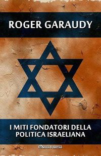 Cover image for I miti fondatori della politica israeliana