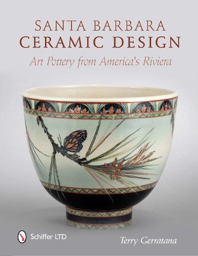 Cover image for Santa Barbara Ceramic Design: Art Pottery from America's Riviera