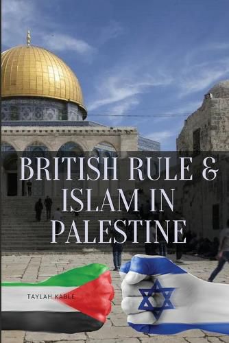 Cover image for British Rule & Islam in Palestine