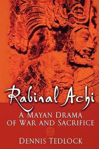 Cover image for Rabinal Achi: A Mayan Drama of Sacrifice