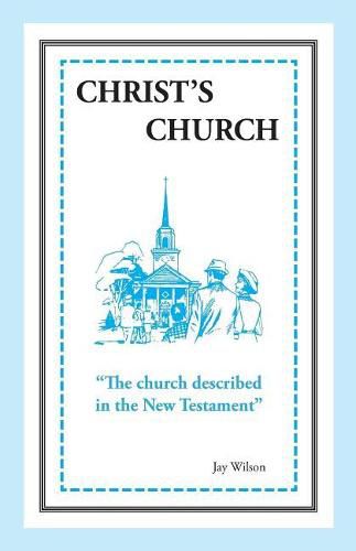 Cover image for Christ's Church: The Church Described in the New Testament