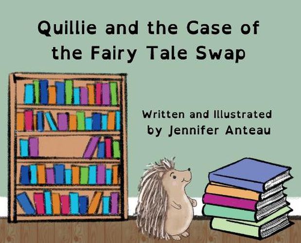 Cover image for Quillie and the Case of the Fairy Tale Swap