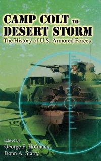 Cover image for Camp Colt to Desert Storm: The History of U.S. Armored Forces