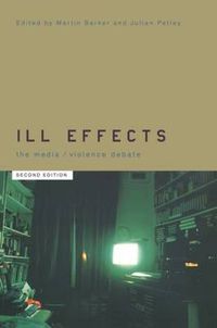 Cover image for Ill Effects: The Media Violence Debate