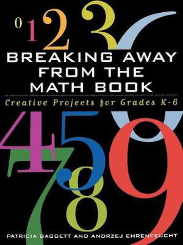 Cover image for Breaking Away from the Math Book: Creative Projects for Grades K-6