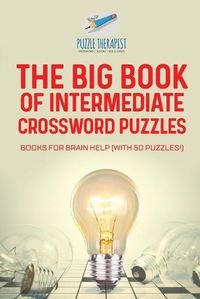 Cover image for The Big Book of Intermediate Crossword Puzzles Books for Brain Help (with 50 puzzles!)