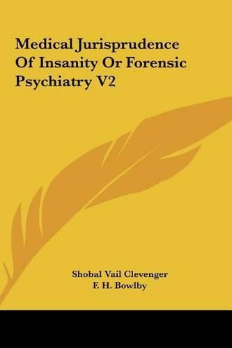 Cover image for Medical Jurisprudence of Insanity or Forensic Psychiatry V2