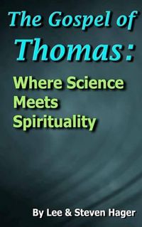 Cover image for The Gospel of Thomas: Where Science Meets Spirituality