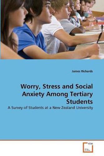 Cover image for Worry, Stress and Social Anxiety Among Tertiary Students