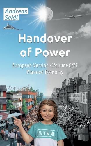 Cover image for Handover of Power - Planned Economy: Volume 8/21 European Version