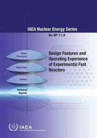 Cover image for Design features and operating experience of experimental fast reactors