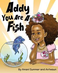 Cover image for Addy You Are A Fish