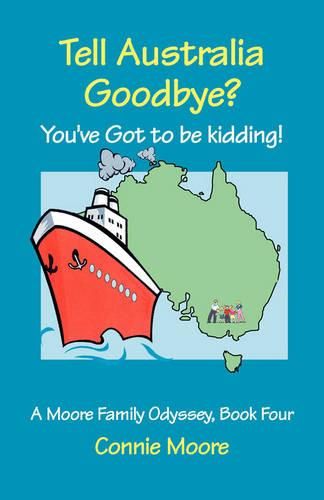 Cover image for Tell Australia Goodbye? You've Got to Be Kidding!