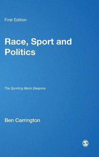 Race, Sport and Politics: The Sporting Black Diaspora