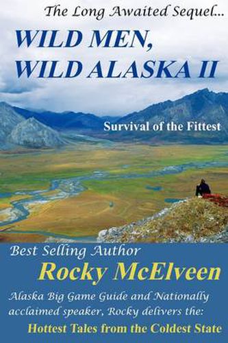 Cover image for Wild Men, Wild Alaska II: The Survival of the Fittest