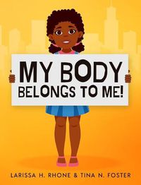 Cover image for My Body Belongs To Me!: A book about body ownership, healthy boundaries and communication