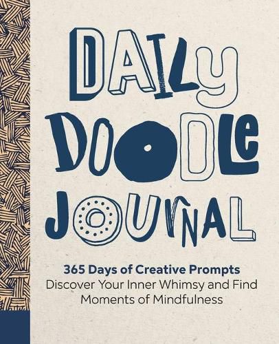 Cover image for Daily Doodle Journal: 365 Days of Creative Prompts - Discover Your Inner Whimsy and Find Moments of Mindfulness