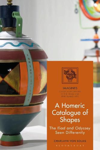 Cover image for A Homeric Catalogue of Shapes: The Iliad and Odyssey Seen Differently