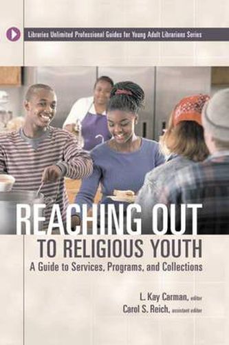 Cover image for Reaching Out to Religious Youth: A Guide to Services, Programs, and Collections