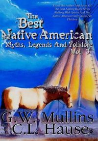 Cover image for The Best Native American Myths, Legends, and Folklore Vol.3