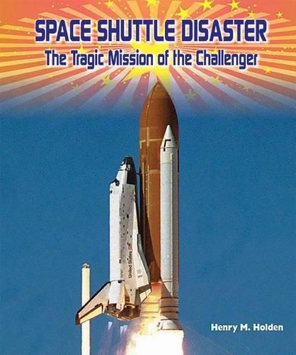 Cover image for Space Shuttle Disaster: The Tragic Mission of the Challenger