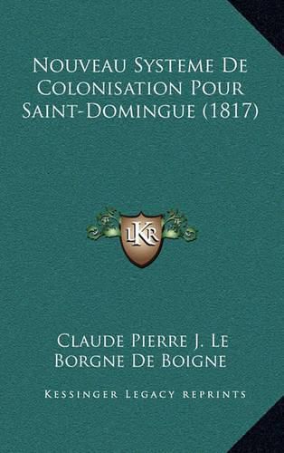 Nouveau Systeme de Colonisation Pour Saint-Domingue (1817)