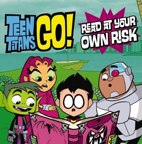 Cover image for Dc Comics: Teen Titans Go! Read at Your Own Risk