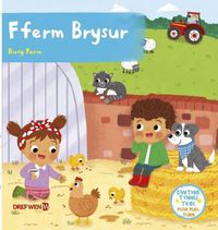Cover image for Cyfres Gwthio, Tynnu, Troi: Fferm Brysur