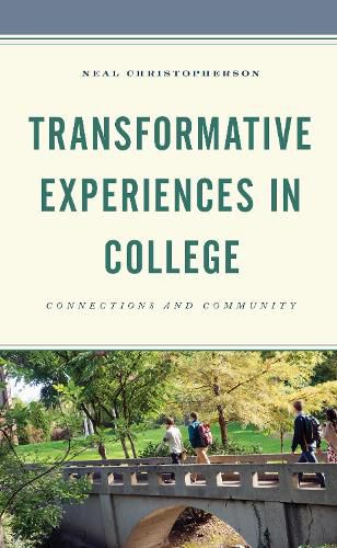 Cover image for Transformative Experiences in College: Connections and Community