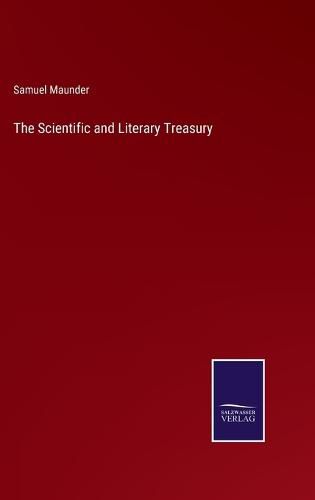 The Scientific and Literary Treasury